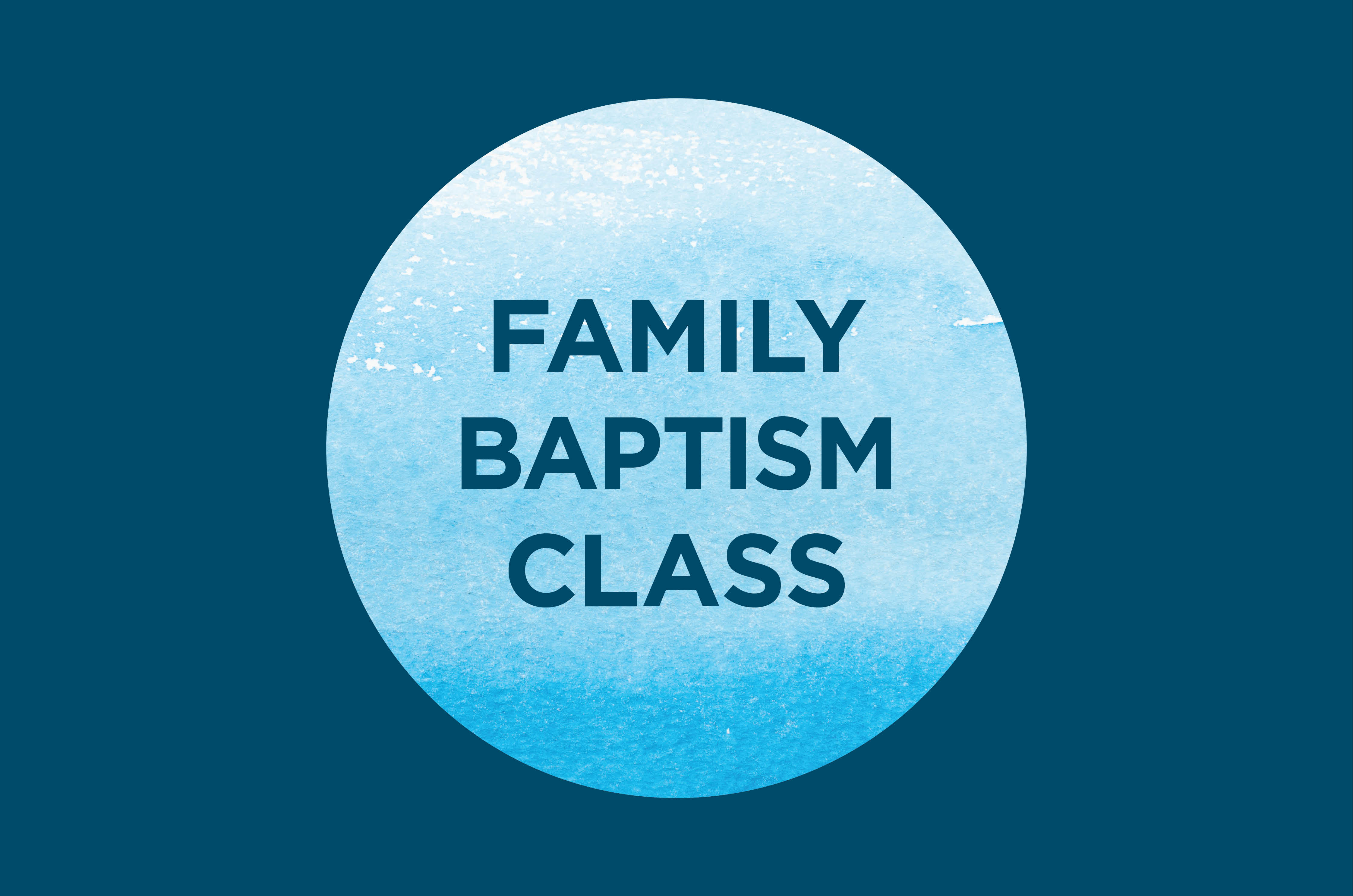 Family Baptism Class