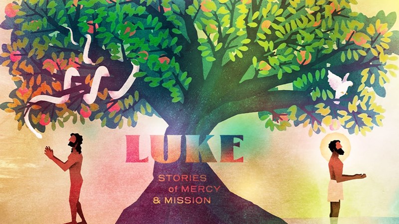 The Gospel of Luke: Stories of Mercy & Mission